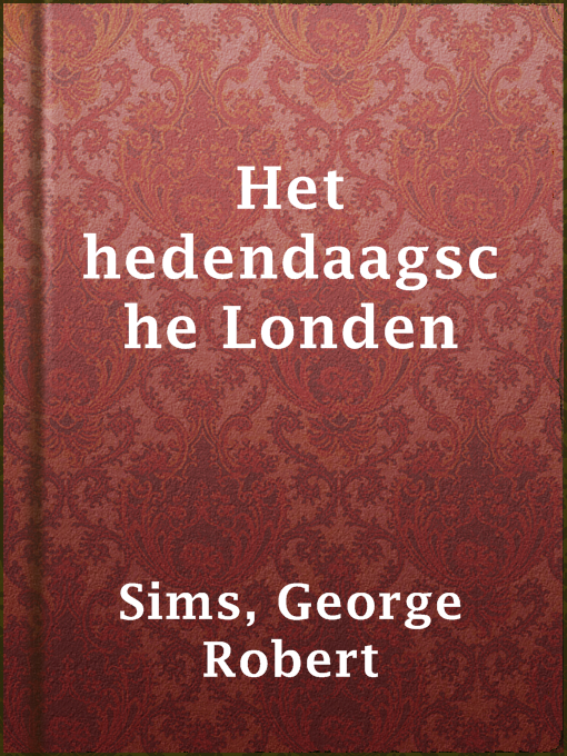 Title details for Het hedendaagsche Londen by George Robert Sims - Available